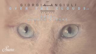 Video thumbnail of "Giorgia Angiuli - Over The Clouds (Original Mix) [Suara]"