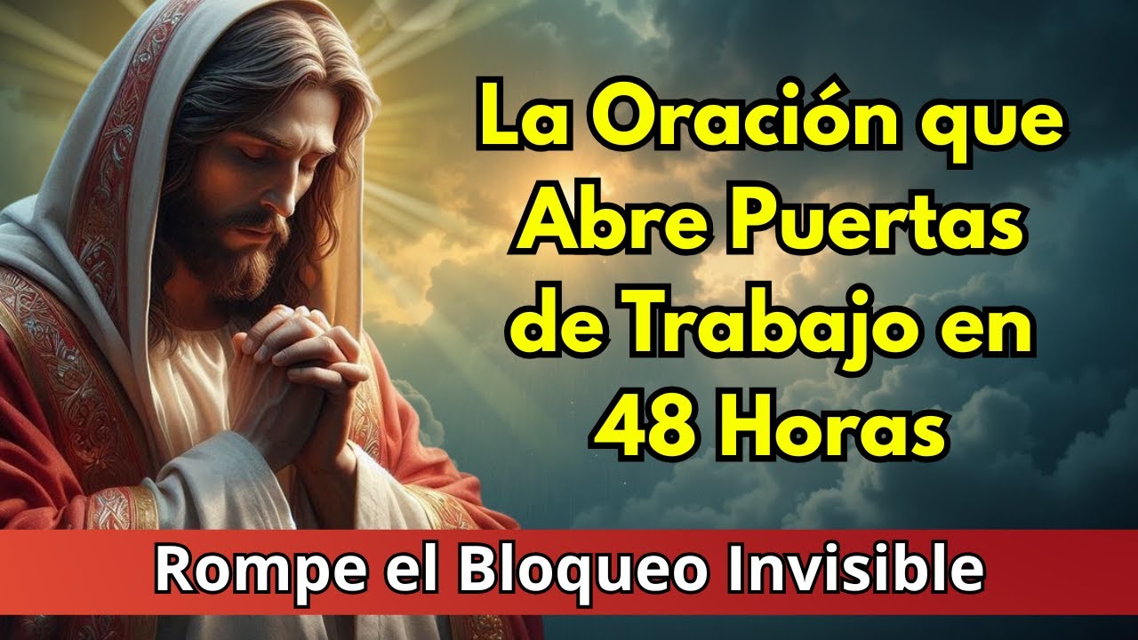 Si Llevas Meses Buscando Empleo Sin Éxito: Rompe el Bloqueo Invisible Con Esta Oración Poderosa