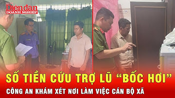 500 triệu tiền cứu trợ lũ “biến mất”, Công an Lâm Đồng khám xét nơi làm việc của một cán bộ xã
