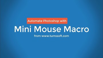 Automate Photoshop with Mini Mouse Macro
