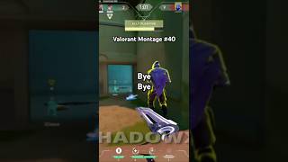 Valorant Montage #40 - BYE BYE #valorant #twitchvalorant #valoranthighlights #valorantgameplay #fy