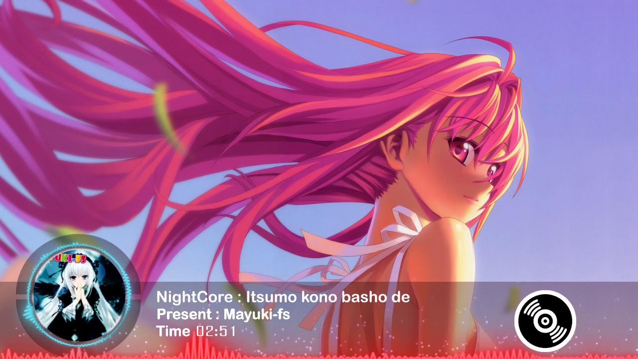 Nightcore - Itsumo Kono Basho de - YouTube