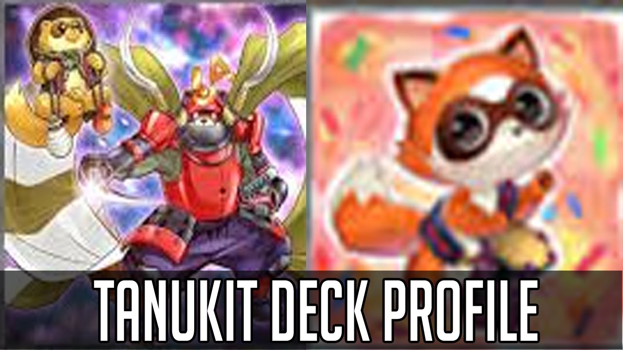 YuGiOh! Tanukit Deck Profile - July 2013