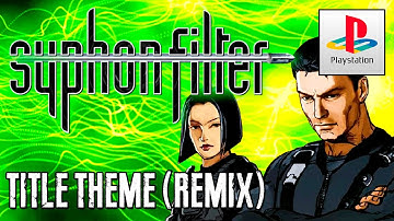 Syphon Filter - Title Theme Remix