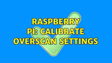 Raspberry Pi: Calibrate overscan settings