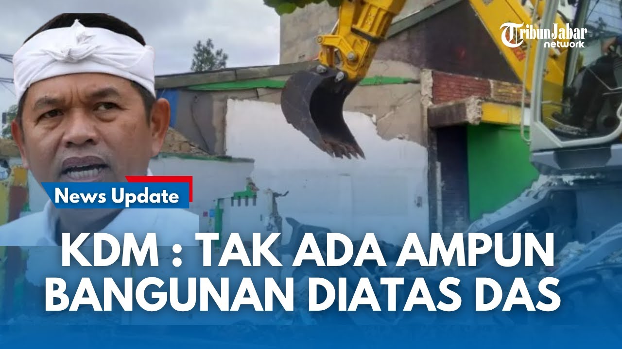 MURKA !! Gubernur Jabar Dedi Mulyadi Akan Bongkar Paksa  Sekalipun Rumah Mewah Diatas Aliran Sungai