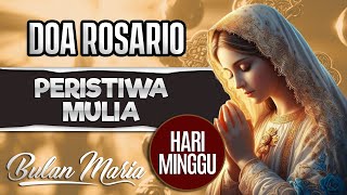 ✝ Doa Rosario (Bulan Maria) hari Minggu, Peristiwa Mulia || Doa Rosario Hari ini