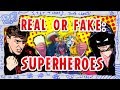 Real or FAKE SUPERHEROES?? | Thomas Sanders & Friends