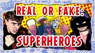 Real or FAKE SUPERHEROES?? | Thomas Sanders & Friends
