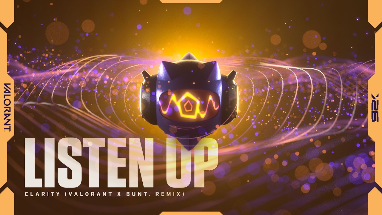 LISTEN UP // Clarity (VALORANT x BUNT. Remix) Teaser - VALORANT