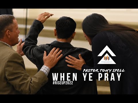When Ye Pray | Pastor Tony Spell