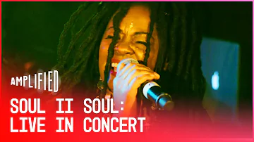 Back To Life: Soul II Soul Live In Concert | Amplified