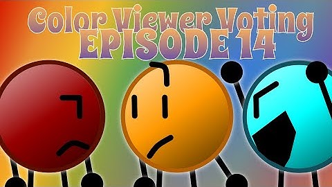 Color Viewer Voting: Episode 14