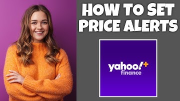How To Set Price Alerts For Stocks On Yahoo Finance | Step By Step - Yahoo Finance Tutorial