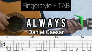 Daniel Caesar - Always | Fingerstyle Guitar (TABLATURE   CHORD)