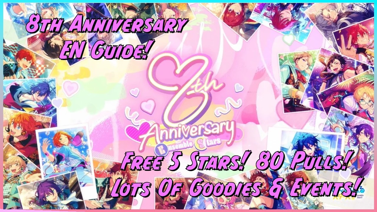 [Enstars] EN 8th Anniversary Guide! 80 Free Pulls, Free 5 Stars, And ...
