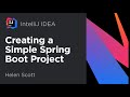Creating a Spring Boot "Hello World" Application with IntelliJ IDEA