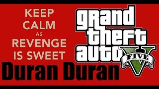 Duran Duran - Save A Prayer - 1080p 60fps - GTA 5 - Taking a Selfie - Revenge is Sweet - [Co-op Sis]