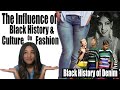 The Influence of Black History and Black Culture on Fashion