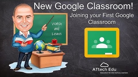 NEW Google Classroom - Joining your First Google Classroom - Class Code - Invite your Students