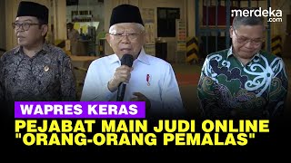 Wapres Ma'ruf Amin Tegur Pejabat Pemain Judi Online: Masyarakat Penjudi Itu Malas
