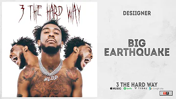 Desiigner - "Big Earthquake" (3 The Hard Way)