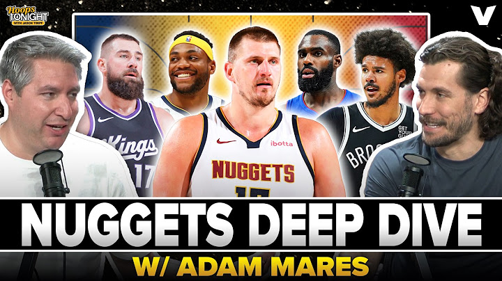 Nuggets Deep Dive: Nikola Jokic can WIN TITLE after Cam Johnson, Valanciunas, Bruce Brown additions