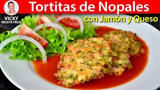 TORTITAS DE NOPALES CON JAMÓN Y QUESO | Vicky Receta Facil