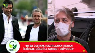 BARIŞ FALAY: KENAN İMİRZALIOĞLU BABA OLACAĞI İÇİN ÇOK HEYECANLI