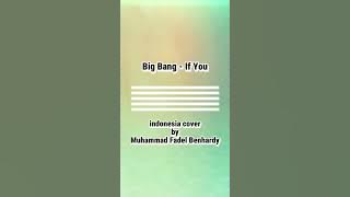 Big Bang - If You (Indonesia cover by Muhammad Fadel Benhardy)