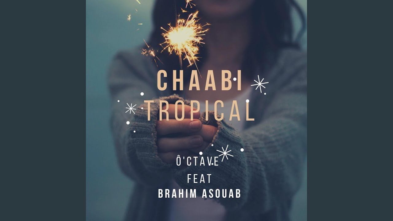 Guarda Chaabi Tropical (feat. Brahim Asouab) su YouTube Guarda Chaabi Tropical (feat. Brahim Asouab) su YouTube