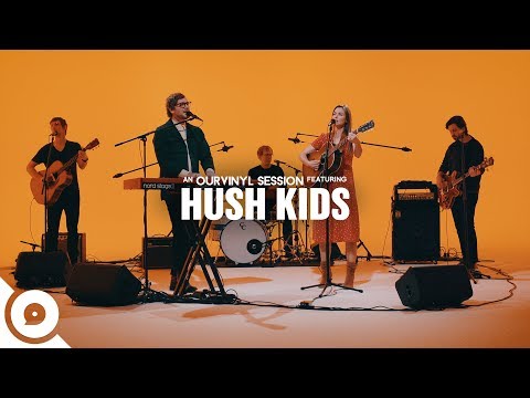 Hush Kids - Morning Is Made | OurVinyl Sessions