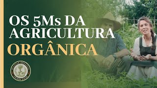 Os 5Ms da Agricultura Orgânica