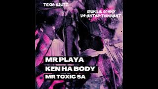 Mr Playa LFR - Ken Ha Body ft Mr Toxic SA (Prod by. Isukile Johny)