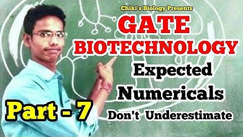 GATE BIOTECHNOLOGY 2025-26 || Most Expected Numericals.....By Chiki