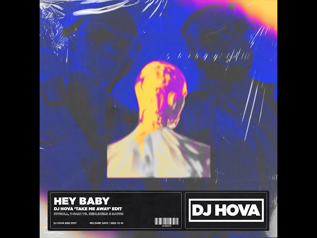 Pitbull, T-Pain vs. Redliners & SATØS - Hey Baby (DJ Hova 'Take Me Away' Edit)