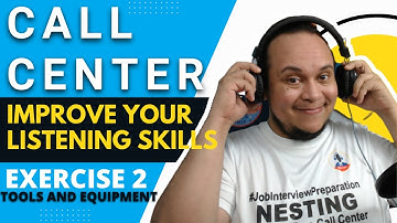 Improve Active Listening for Call Center Agents |  Tools and Equipment TEST 2