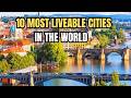 Top 10 Happiest &amp; Most Livable Cities in the World