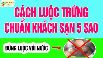 Đừng luộc trứng trực tiếp trong nước, đây là cách luộc trứng theo kiểu khách sạn 5 sao