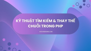 Kỹ thuật tìm kiếm và thay thế chuỗi trong PHP