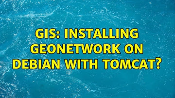 GIS: Installing GeoNetwork on Debian with Tomcat?