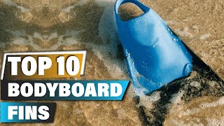 Best Bodyboard Fins In 2022 - Top 10 Bodyboard Fin Review