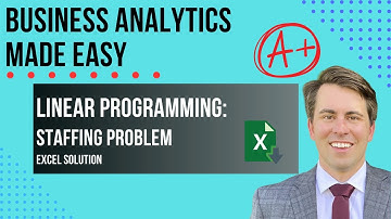 Solving Staffing Problems: A Comprehensive Tutorial for Linear Programming in Excel