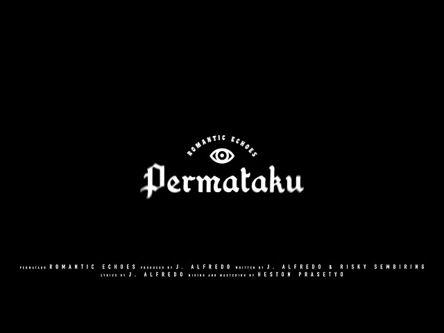 Romantic Echoes - Permataku (Official Lyric Video) class=