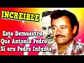 ⚡ INCREÍBLE Esto demuestra que ANTONIO PEDRO SI FUE PEDRO INFANTE🔥