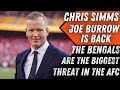 Nfl analyst chris simms  joe burrow is back and the bengals are the biggest threat in the afc