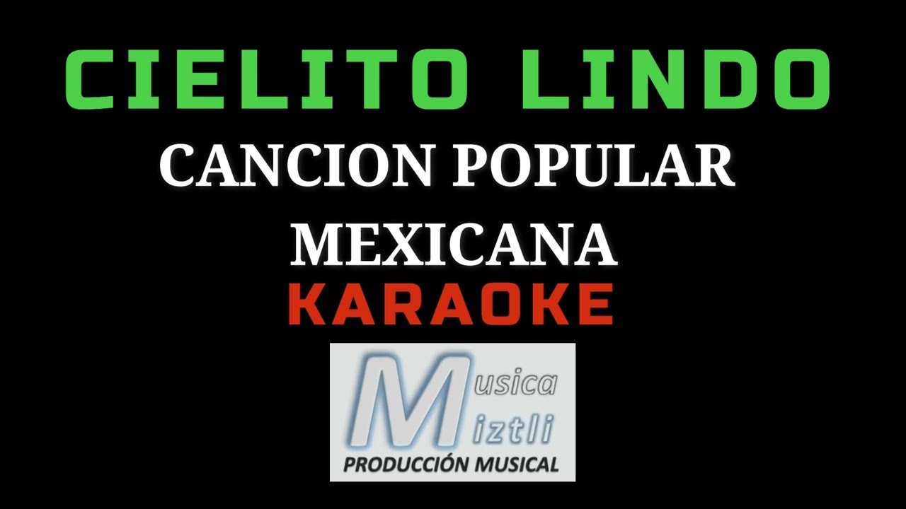 Cielito Lindo Karaoke Cancion Popular Mexicana Youtube 