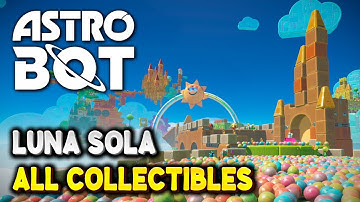 Astro Bot LUNA SOLA 100% Guide | All Collectible Locations (All Bots & Puzzle Pieces)