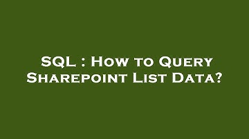 SQL : How to Query Sharepoint List Data?