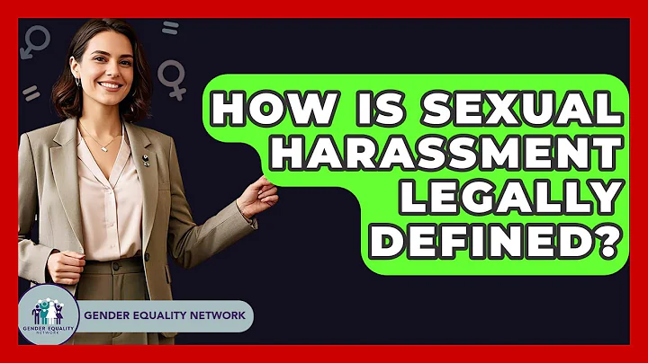How Is Sexual Harassment Legally Defined? - Gender Equality Network